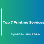 Top 7 Printing Services